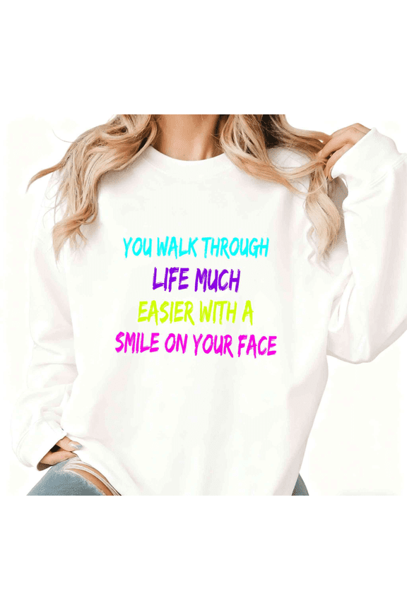 Neon Pop Color Block Smile Encouragement White Crewneck Print Sweatshirt Graphic Sweatshirt You Walk Through Life Meme Design S-3XL Tops
