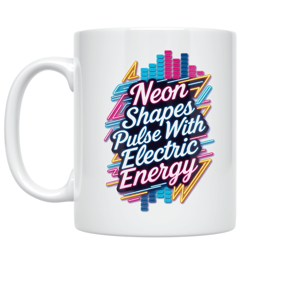 Neon Shapes Pulse With Electric Energy - Music Enthusiast - 11 oz Ceramic Coffee Mug