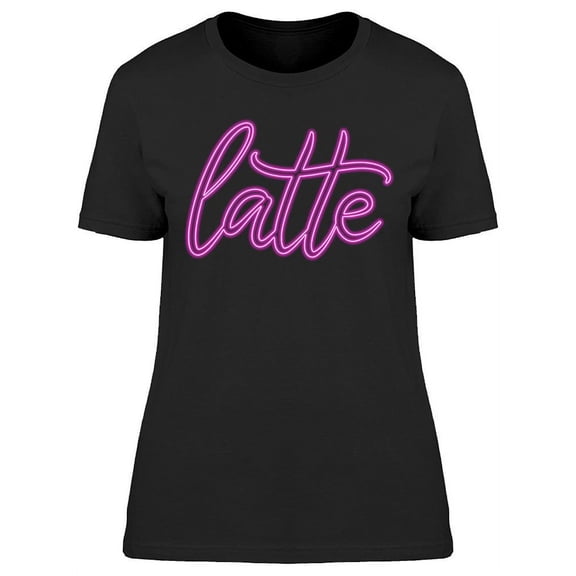 Neon Sign Latte Coffee T-Shirt Women -Image by Shutterstock, Female Small