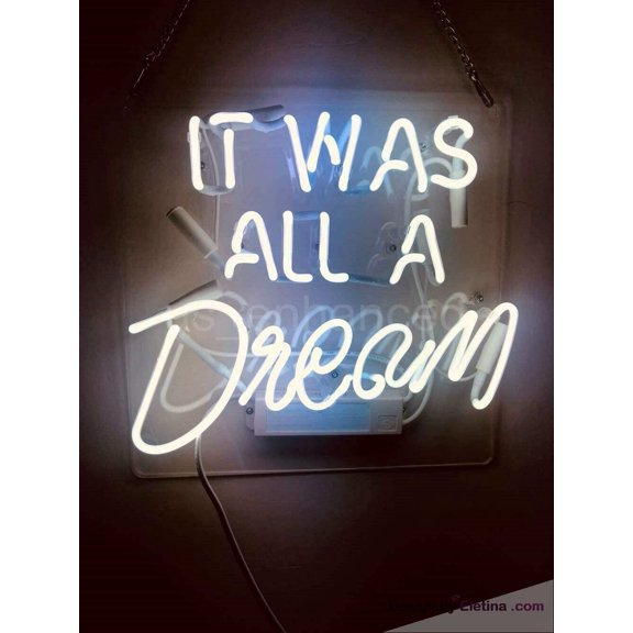 Neon Signs for Wall Decor 20 * 24 It Was All A Dream White Sign Light Ated Acrylic Panel Handmade Beer Bar Pub Man Cave Lamp Neon Led Tubing 15x17inch