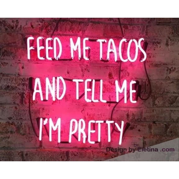 Neon Signs for Wall Decor Feed Me Tacos And Tell Me I'm Pretty Sign Neon Led Tubing16x20inch