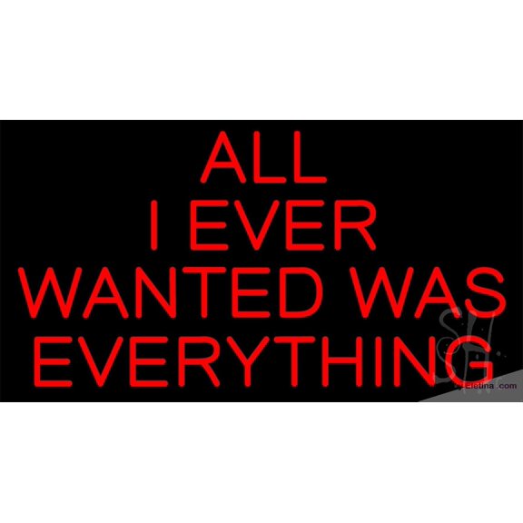 Neon Signs for Wall Decor Red All I Ever Wanted Is Everything Sign Neon Led Tubing16x20inch