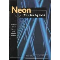 Neon Techniques : Handbook of Neon Sign and Cold-Cathode Lighting (Edition 4) (Paperback)