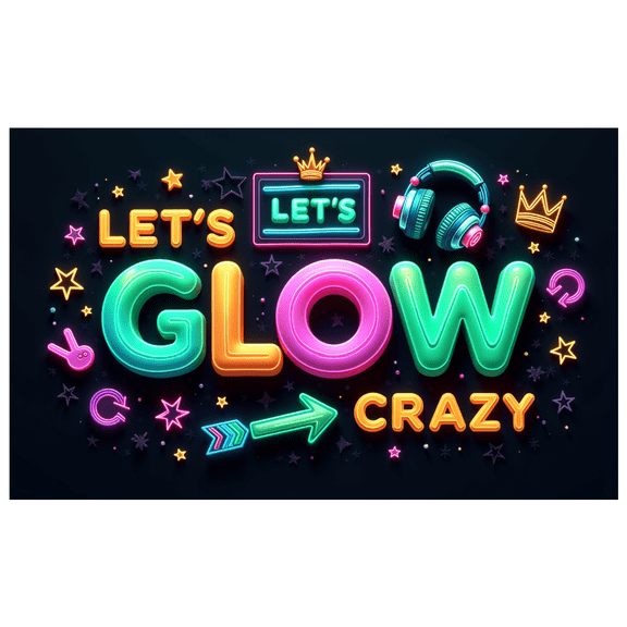 Neon Theme LET'S GLOW CRAZY Fun Party Banner for Night Event Celebration Indoor Use