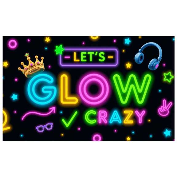 Neon Theme LET'S GLOW CRAZY Fun Party Banner for Night Event Celebration Indoor Use