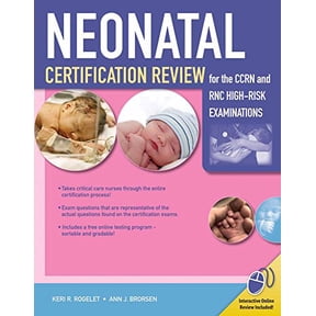 Pre-Owned Neonatal Certification Review for the CCRN and RNC High-Risk Examinations: . (Paperback) 0763780057 9780763780050