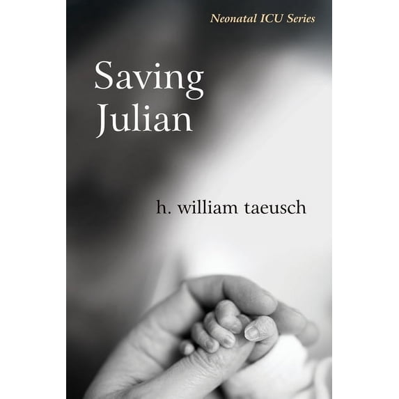Neonatal ICU Saving Julian, Book 3, (Paperback)