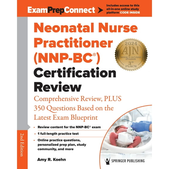 Neonatal Nurse Practitioner (Nnp-Bc(r)) Certification Review: Comprehensive Review, Plus 350 Questions Based on the Late, (Paperback)