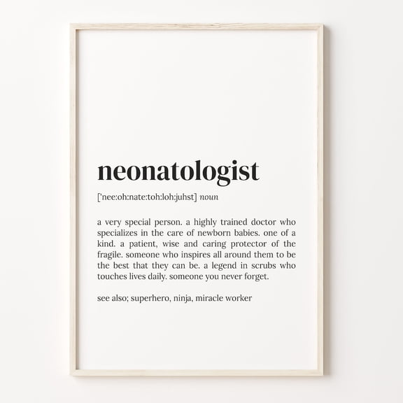 Neonatologist Definition Doctor Quote Poster Unframed Paper Print