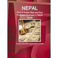 thumbnail image 1 of Nepal: How to Invest, Start and Run Profitable Business in Nepal Guide - Practical Information, Opportunites, Contacts (Paperback), 1 of 1