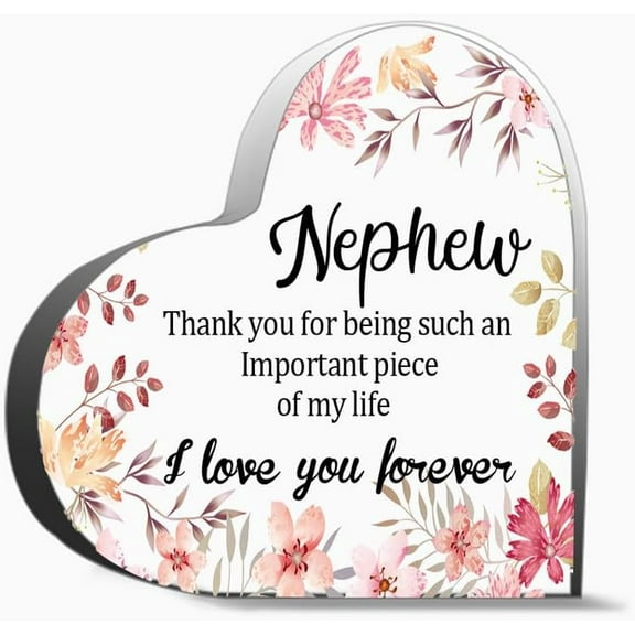 Nephew Thank You For Being Such An Important Piece Of My Life I Love You Unique Acrylic Heart Shaped Plaque Desk Decorations Present For Christmas Wedding Gifts