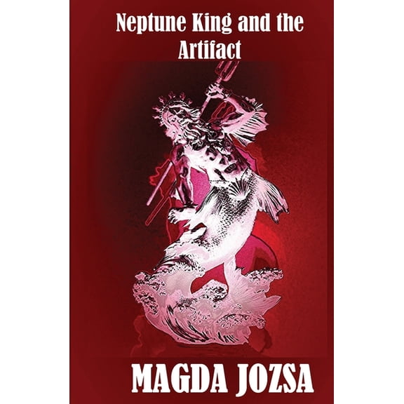 Neptune King: Neptune King and the Artifact (Paperback)