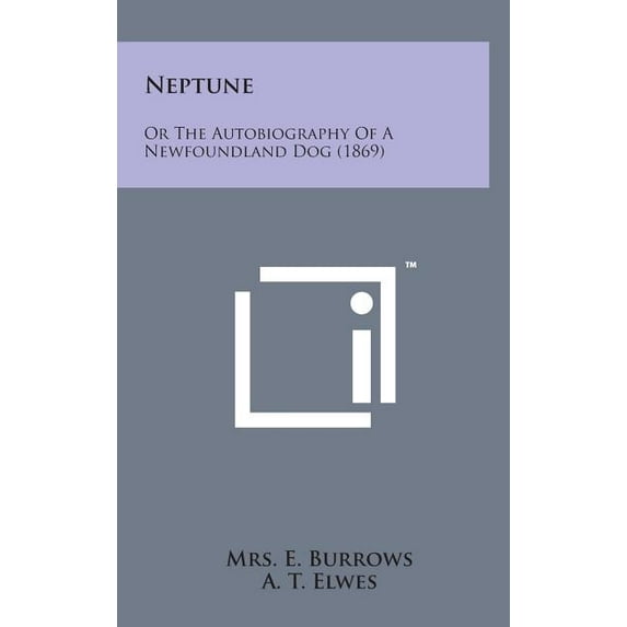 Neptune: Or the Autobiography of a Newfoundland Dog (1869)
