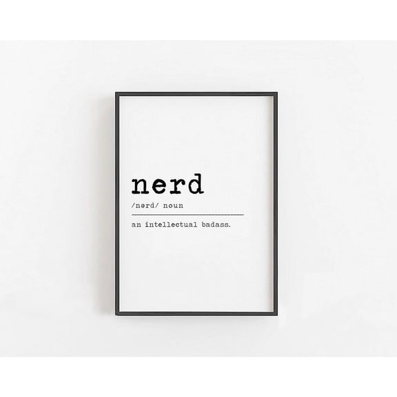 Nerd Definition, Nerd Gifts for Him, Nerd Wall Art Geek Gifts for Him, Nerd Gifts for Her, Nerd Gifts for Dad, Nerd Gifts for Men, Unframed Poster Size 8x12