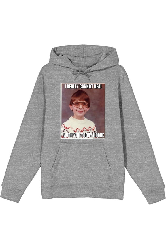 Nerd Meme I Cannot Deal Today Homie Adult Heather Gray Long Sleeve Hoodie-3XL