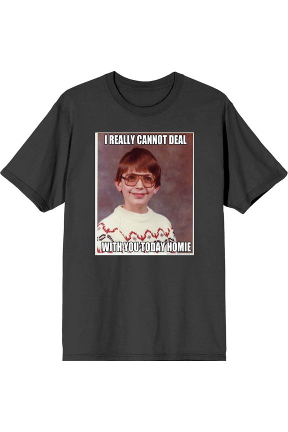 Nerd Meme I Cannot Deal Today Homie Men's Charcoal Crew Neck Short Sleeve Tee-XXL