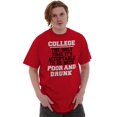 thumbnail image 1 of Nerd Short Sleeve T-Shirt Tees Tshirts College Acceptable To Be Poor And Drunk Funny, 1 of 1