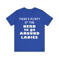 thumbnail image 1 of Nerd T-Shirt, Plenty of this nerd to go around v1, funny book lover tshirt, 1 of 4