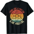 thumbnail image 1 of Nerd Think Like A Proton Stay Positive Retro Chemistry T-Shirt, 1 of 3