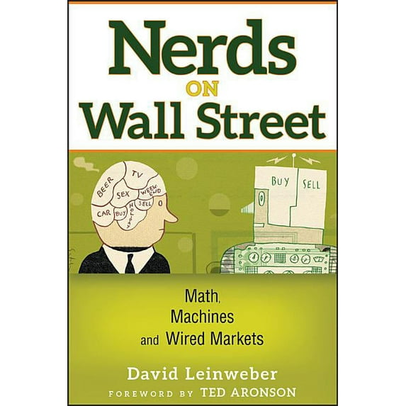 Nerds on Wall Street: Math, Machines and Wired Markets, (Hardcover)