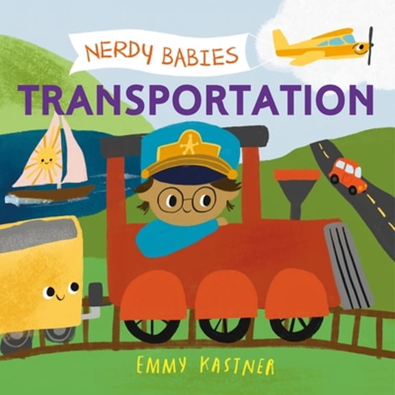 Pre-Owned Nerdy Babies: Transportation (Board book) 125075609X 9781250756091