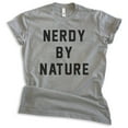 thumbnail image 1 of Nerdy By Nature Shirt, Unisex Women's Men's Shirt, Nerd Shirt, Geek Shirt, Nerdy Shirt, Geeky Shirt, Dark Heather Gray, X-Large, 1 of 6