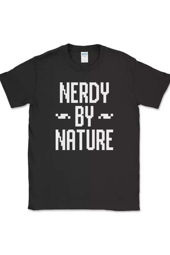 Nerdy By Nature T-Shirt Funny Geek Gaming Gamer Computer Nerd Tee Unisex S-5XL Hot Trending Shirt, Vintage Birthday Gift