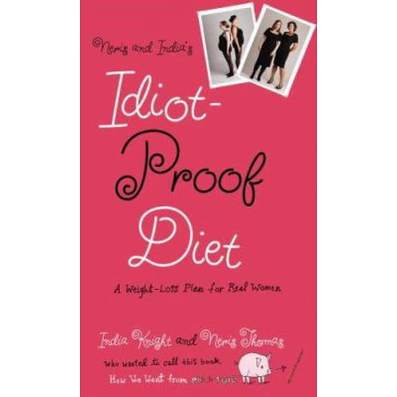 Pre-Owned Neris and India's Idiot-Proof Diet: A Weight-Loss Plan for Real Women (Hardcover) 0446508764 9780446508766