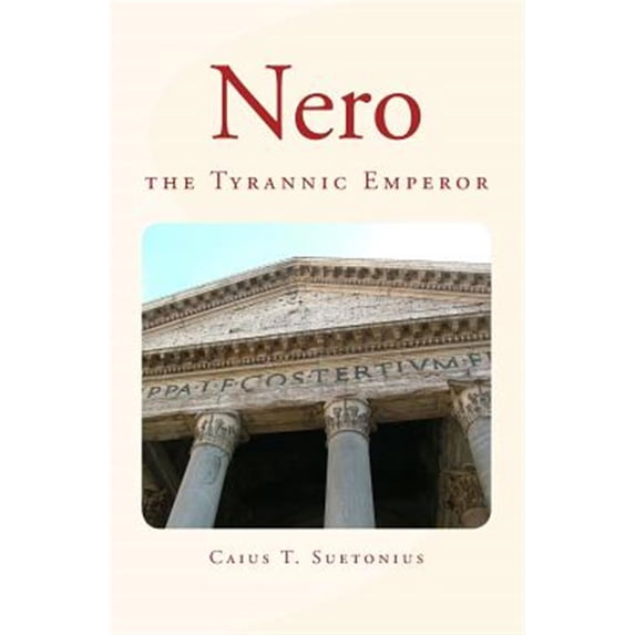 Nero: the Tyrannic Emperor (Paperback)