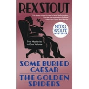 Nero Wolfe: Some Buried Caesar/The Golden Spiders (Paperback)