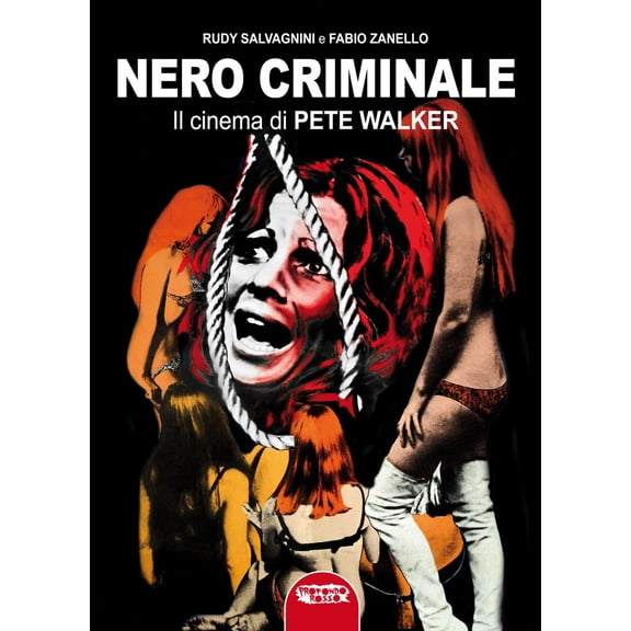 Fabio Zanello,Rudy Salvagnini Nero criminale. Il cinema di Pete Walker (Paperback)
