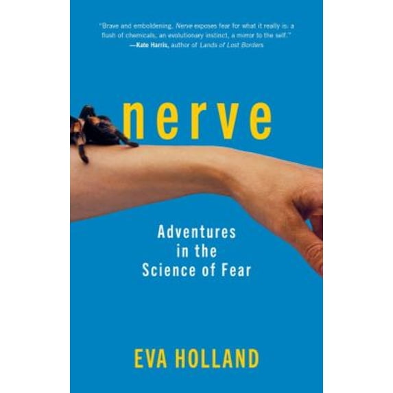 Pre-Owned Nerve : Adventures in the Science of Fear (Hardcover) 9781615196005