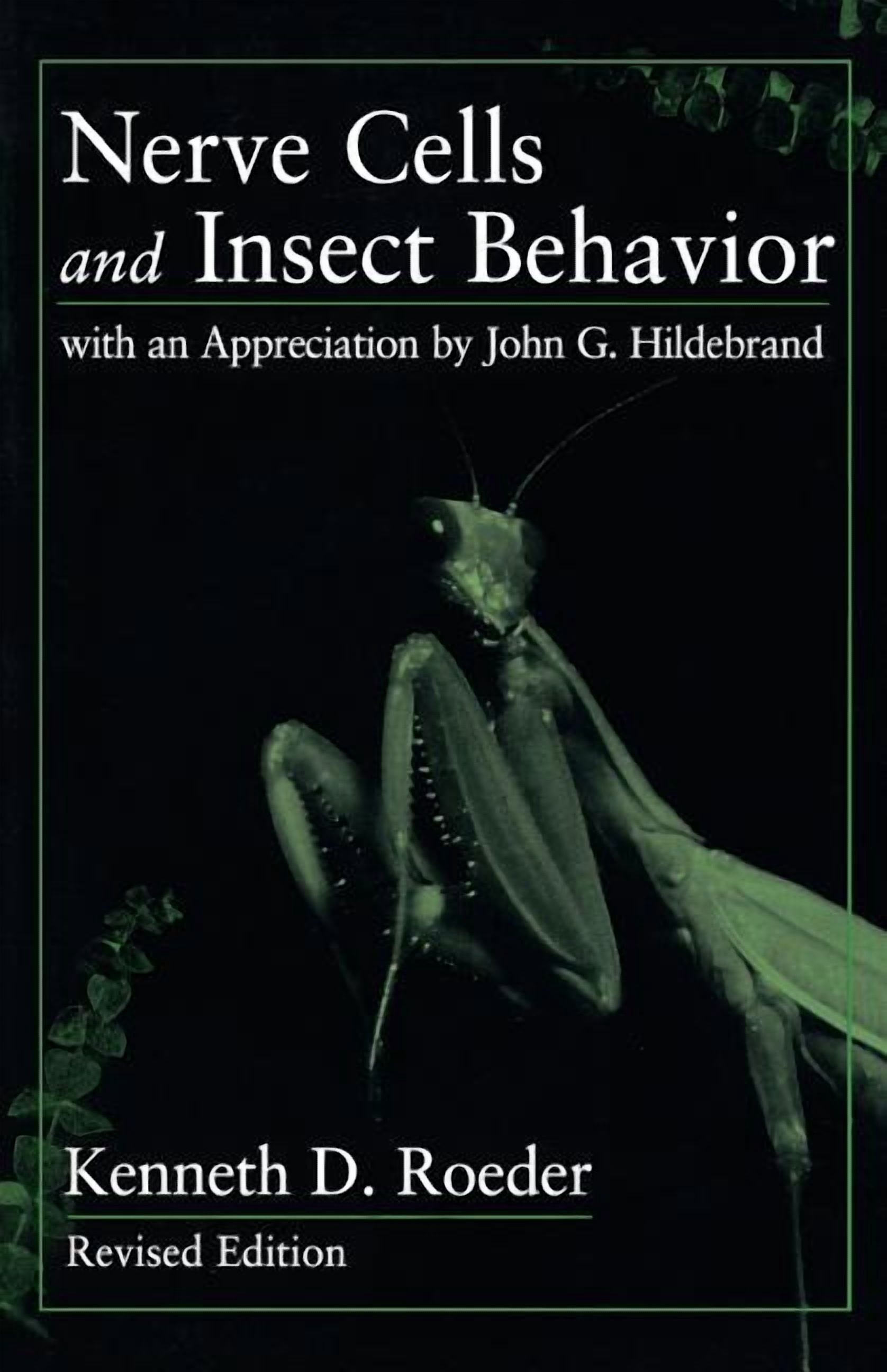 Nerve Cell Insect Nerve Cells and Insect Behavior: With an Appreciation by John G ...
