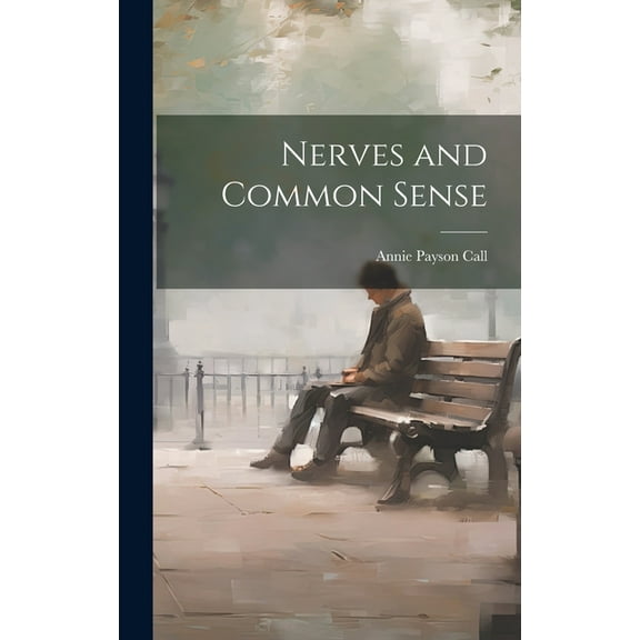 Nerves and Common Sense (Hardcover)