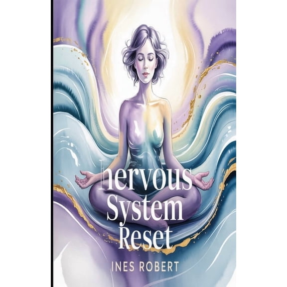 Nervous System Reset: 35 Quick Somatic Exercises to Calm Anxiety and Strengthen Your Vagus Nerve in Just 10 Minutes a Da, (Paperback)