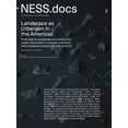 thumbnail image 1 of Ness.Docs: Ness.Docs 2: Landscape as Urbanism in the Americas (Paperback), 1 of 1