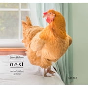Nest Rescued Chickens at Home, Hardcover