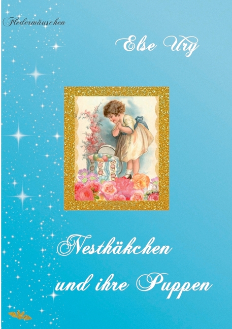Nesthäkchen und ihre Puppen : Edition Fledermäuschen (Paperback)