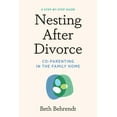 thumbnail image 1 of Nesting After Divorce: Co-Parenting in the Family Home, (Paperback), 1 of 1