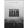 thumbnail image 1 of Nesting Again: Understanding and Overcoming the Emotional Impact of an Empty Nest, (Paperback), 1 of 1