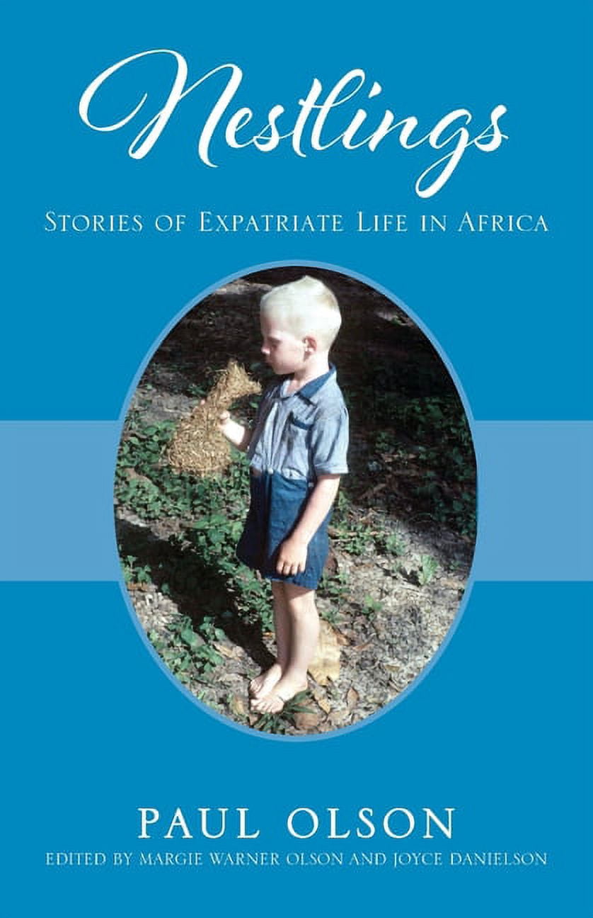Nestlings: Stories of Expatriate Life in Africa, (Paperback) - Walmart.com