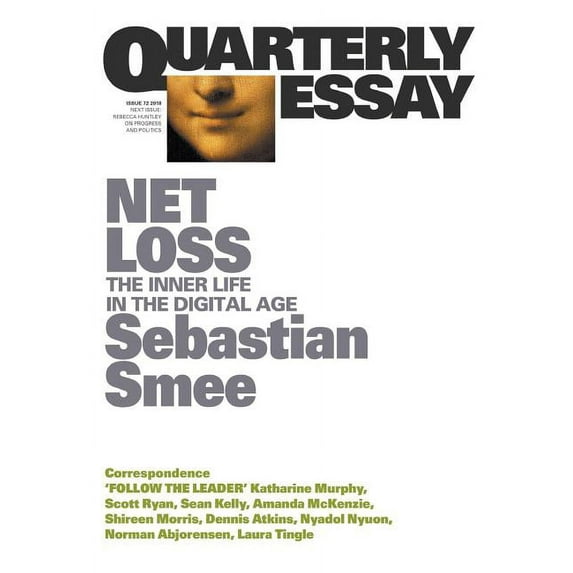 Net Loss: The Inner Life in the Digital Age: Quarterly Essay 72 (Paperback)