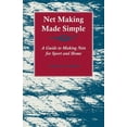 thumbnail image 1 of Net Making Made Simple - A Guide to Making Nets for Sport and Home, (Paperback), 1 of 1
