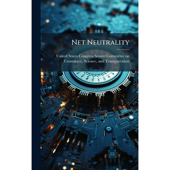 Net Neutrality, (Hardcover)