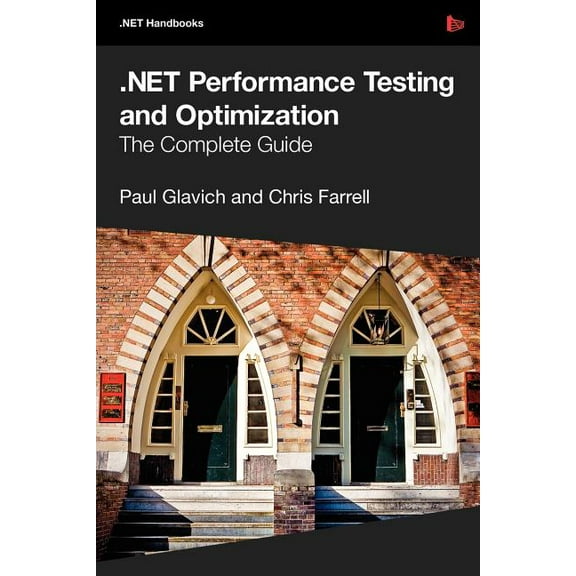 .Net Performance Testing and Optimization - The Complete Guide (Paperback)