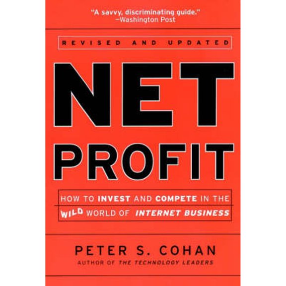 Pre-Owned Net Profit : How to Invest and Compete in the Wild World of Internet Business
