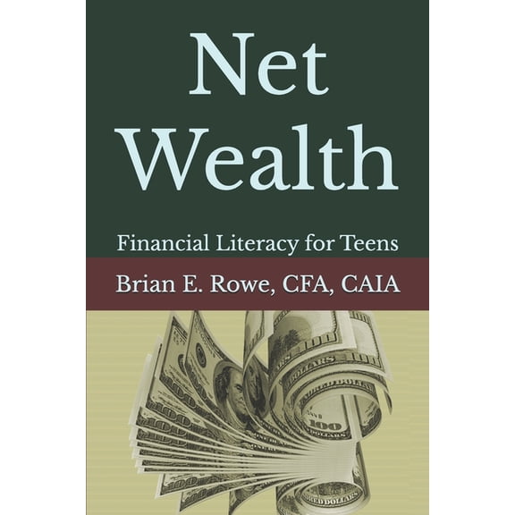 Net Wealth: Financial Literacy for Teens, (Paperback)