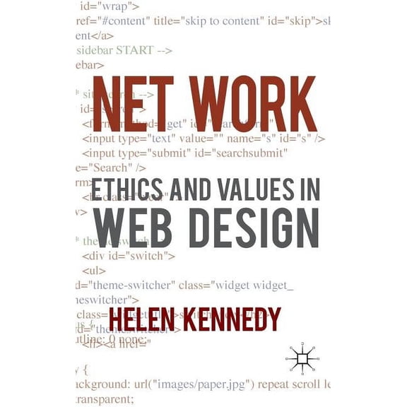 Net Work: Ethics and Values in Web Design, (Hardcover)
