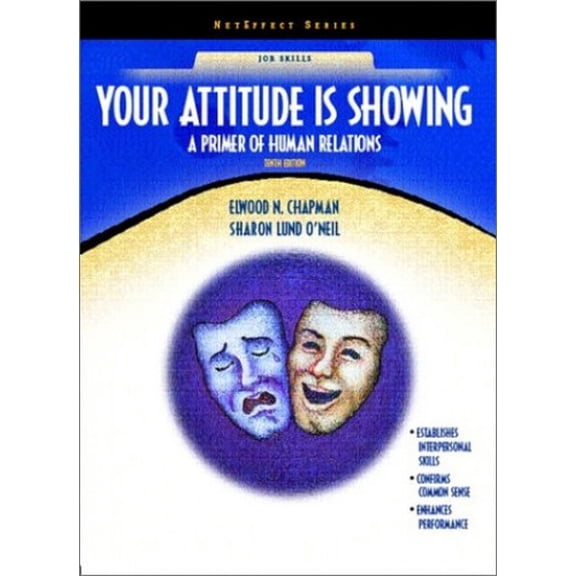 Pre-Owned Your Attitude Is Showing: A Primer of Human Relations (NetEffect Series) (10th Edition) (Neteffect Series. Job Skills) (Paperback) 013022507X 9780130225078