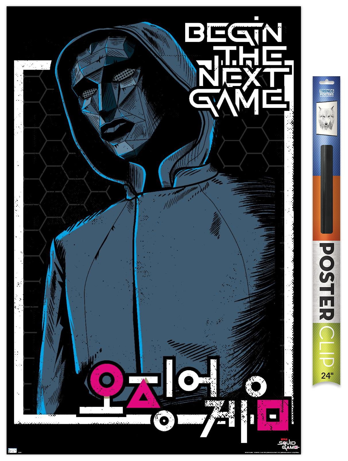 Netflix Squid Game - Begin the Next Game Wall Poster, 22.375" x 34"